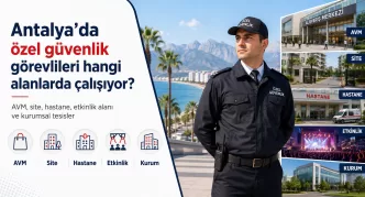 antalya özel güvenlik görevlisi