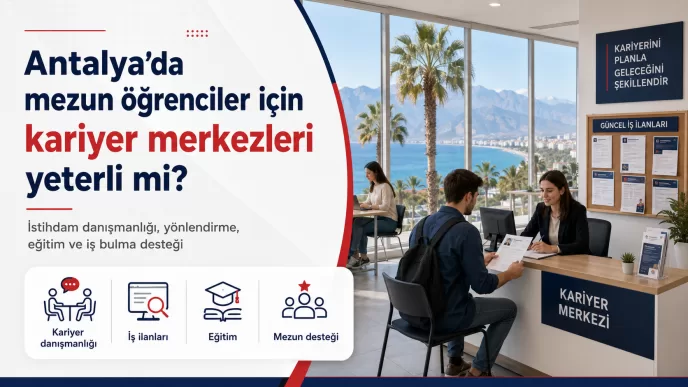 antalya mezun kariyer merkezleri