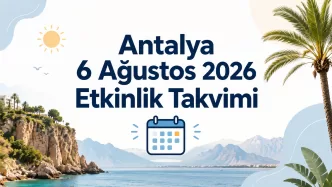 antalya 6 ağustos 2026 etkinlik takvimi