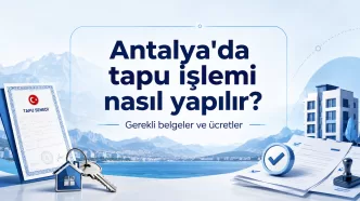 antalya tapu işlemleri 2026