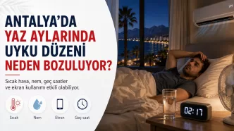 antalya yaz aylarında uyku düzeni