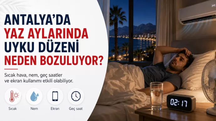 antalya yaz aylarında uyku düzeni