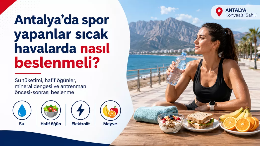 antalya sıcak havada spor beslenmesi