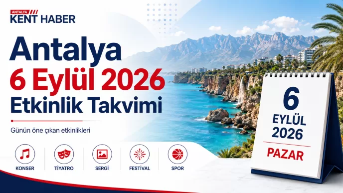 antalya 6 eylül 2026 etkinlik takvimi