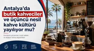 antalya üçüncü nesil kahve kültürü