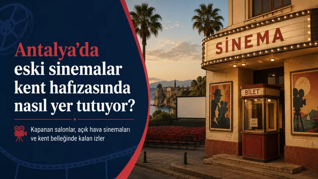 antalya eski sinemalar