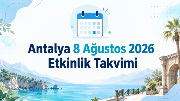 antalya 8 ağustos 2026 etkinlik takvimi