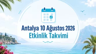 antalya 10 ağustos 2026 etkinlik takvimi