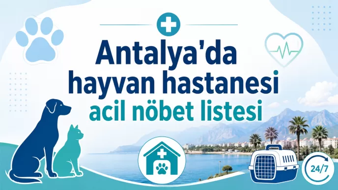 antalya hayvan hastanesi acil nöbet listesi