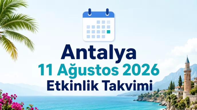 antalya 11 ağustos 2026 etkinlik takvimi