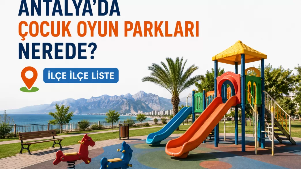 antalya çocuk oyun parkları