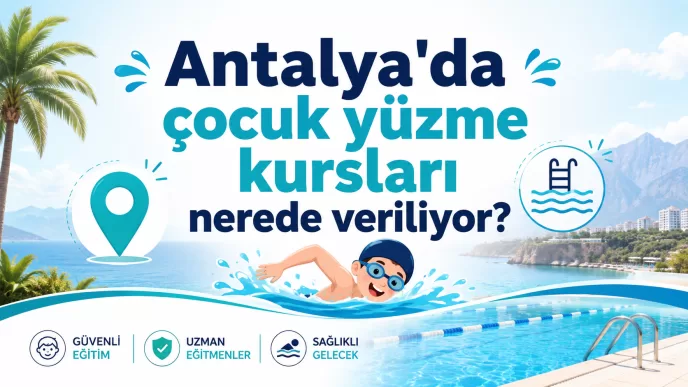 antalya çocuk yüzme kursları