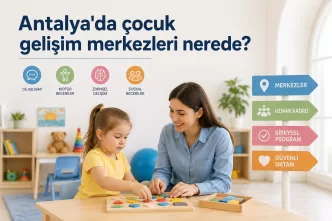 antalya çocuk gelişim merkezleri