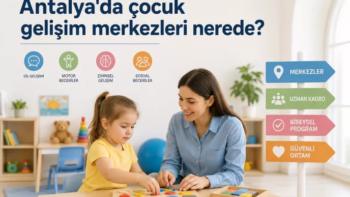antalya çocuk gelişim merkezleri