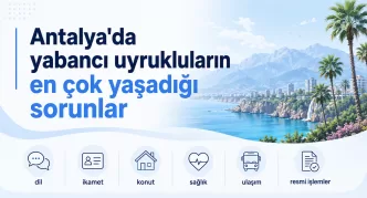 antalya yabancıların yaşadığı sorunlar