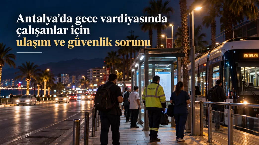 antalya gece vardiyası