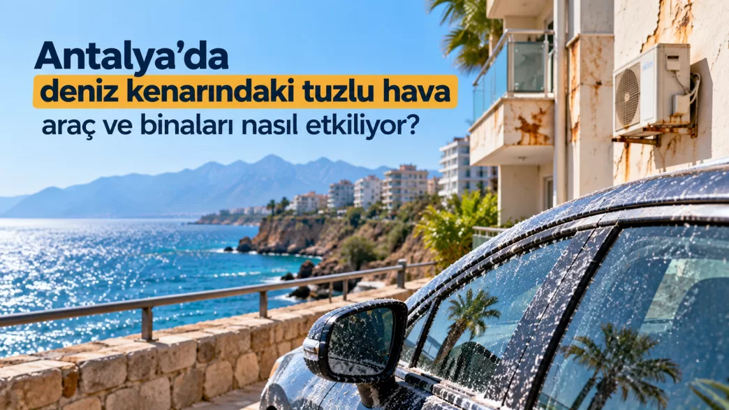 antalya tuzlu hava etkisi