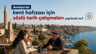 antalya sözlü tarih çalışmaları