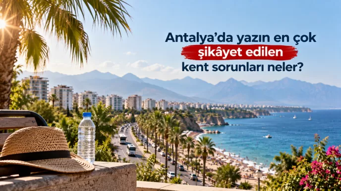 antalya yaz kent sorunları