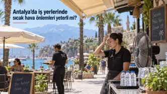 antalya iş yerlerinde sıcak hava