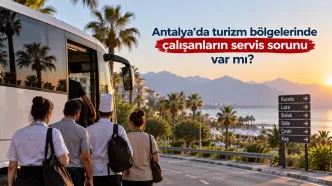 antalya turizm çalışanları servis sorunu