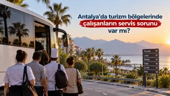 antalya turizm çalışanları servis sorunu