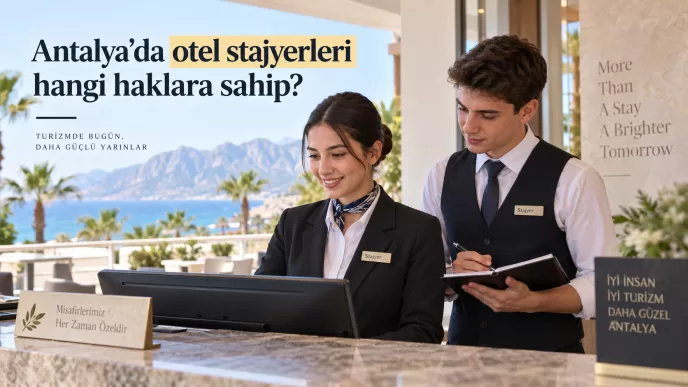 antalya otel stajyerleri hakları