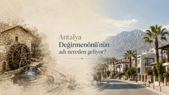 antalya değirmenönü adı nereden geliyor