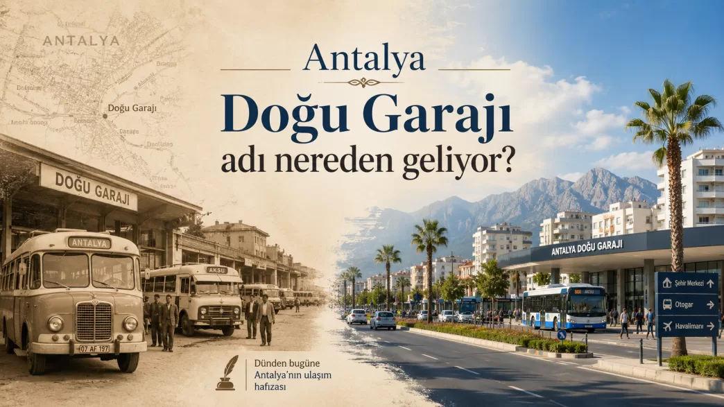 antalya doğu garajı adı nereden geliyor