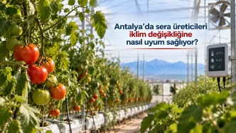 antalya sera üreticileri iklim değişikliği