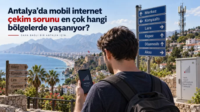 antalya mobil internet çekim sorunu