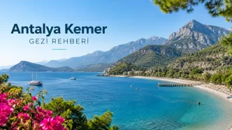 antalya kemer gezi rehberi
