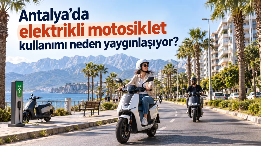 antalya elektrikli motosiklet kullanımı