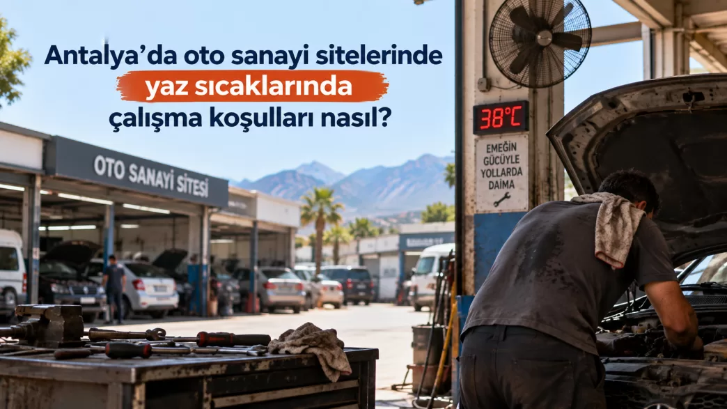 antalya oto sanayi çalışma koşulları