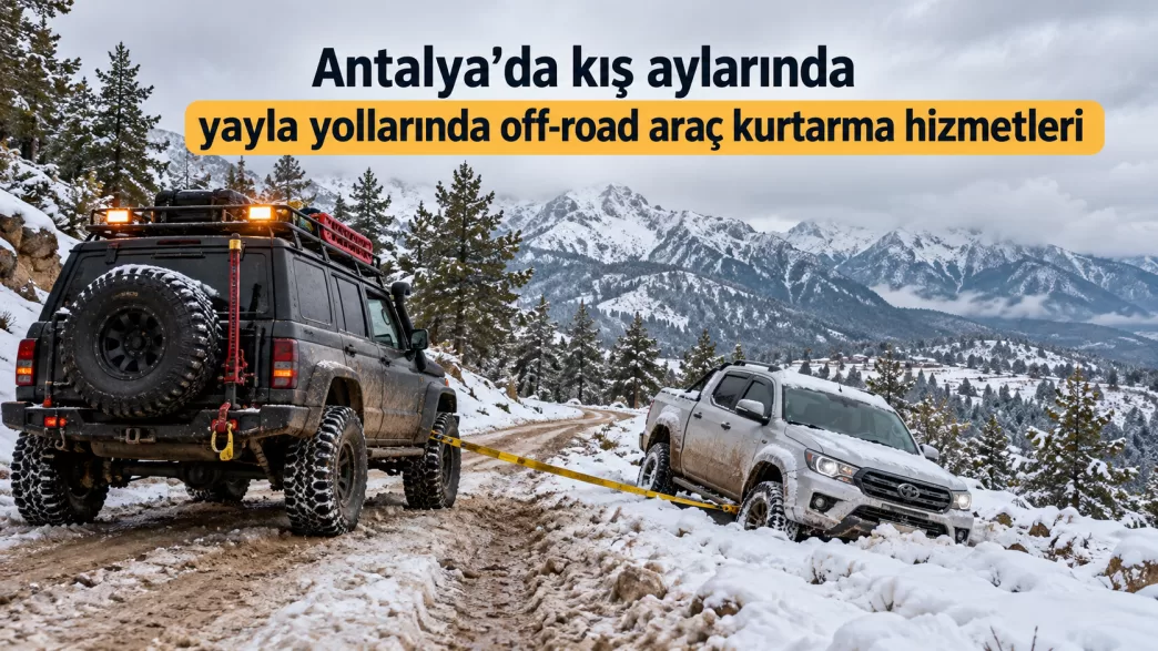 antalya yayla yollarında araç kurtarma