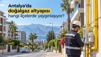 antalya doğalgaz altyapısı