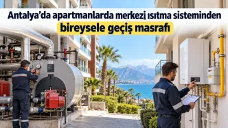 antalya merkezi ısıtmadan bireysele geçiş maliyeti