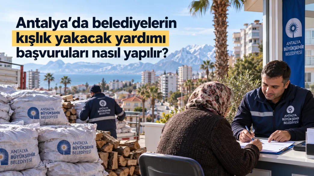antalya kışlık yakacak yardımı başvurusu 2026